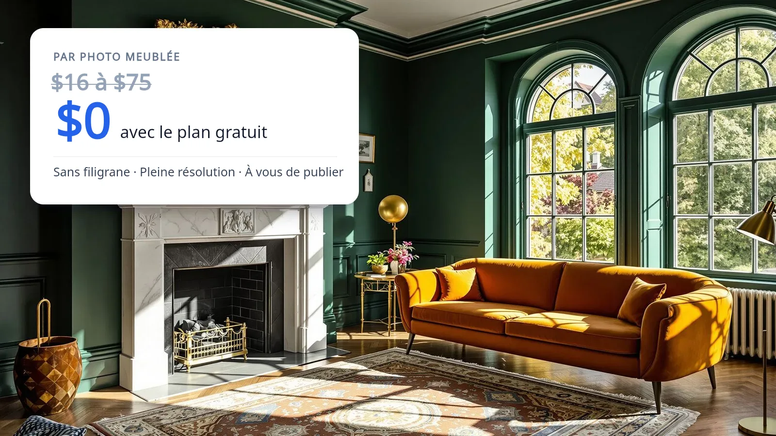 Un salon d'époque meublé virtuellement, murs vert profond, cheminée en marbre blanc, canapé en velours orange brûlé et hautes fenêtres cintrées, avec une étiquette de prix en surimpression : « $16 à $75 par photo meublée » barré au-dessus d'un grand « $0 avec l'offre gratuite », et la mention « Sans filigrane, pleine résolution, à vous de la publier »