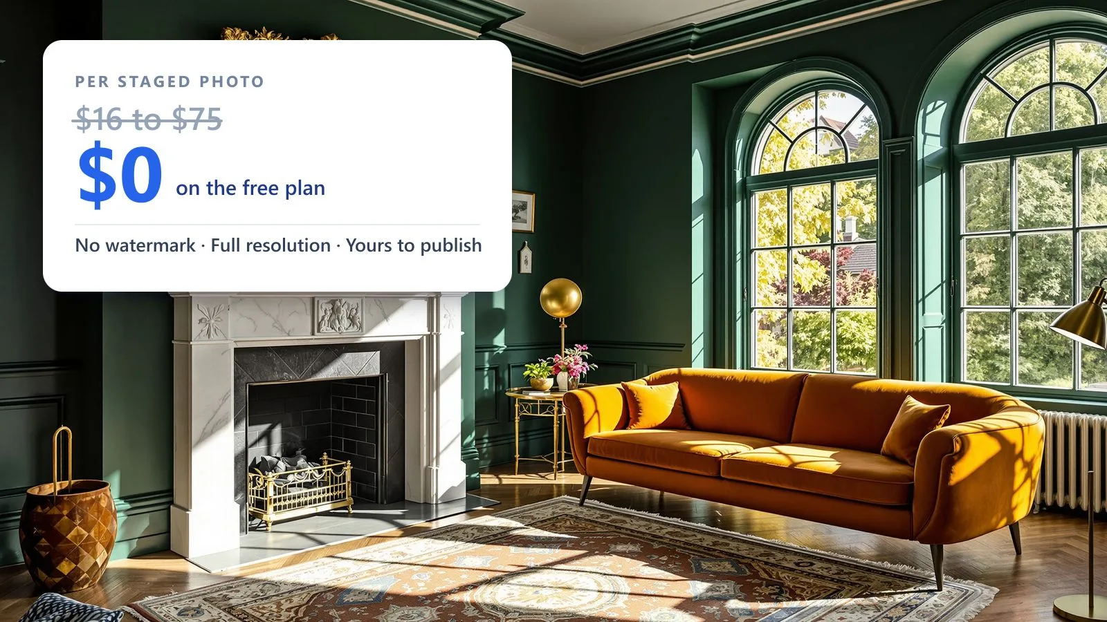 A staged period living room with deep green walls, a white marble fireplace, a burnt-orange velvet sofa and tall arched windows, overlaid with a price card: a struck-through “$16 to $75 per staged photo” above a large “$0 on the free plan”, and the line “No watermark, full resolution, yours to publish”